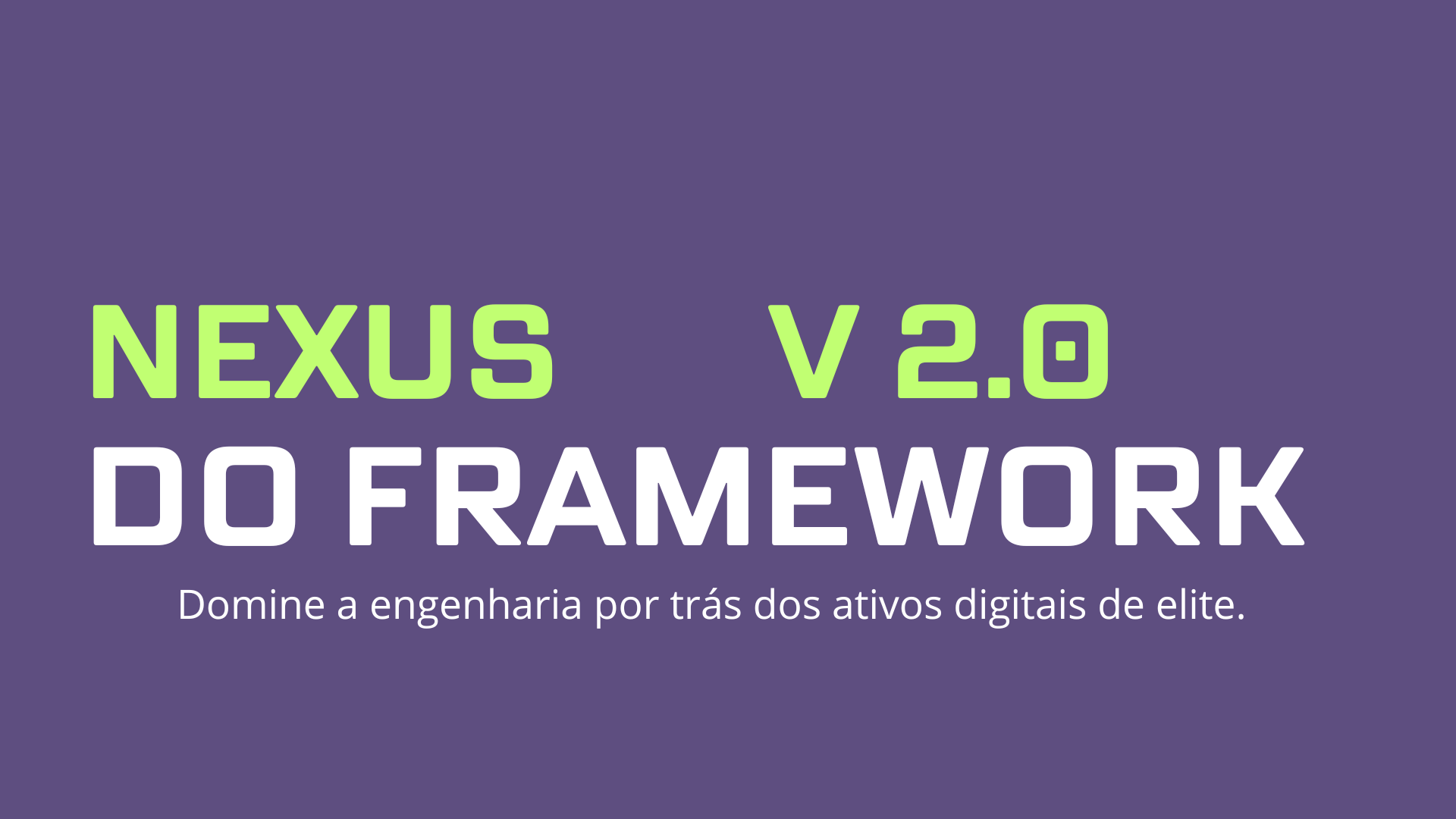 Nexus Framework V. 2.0