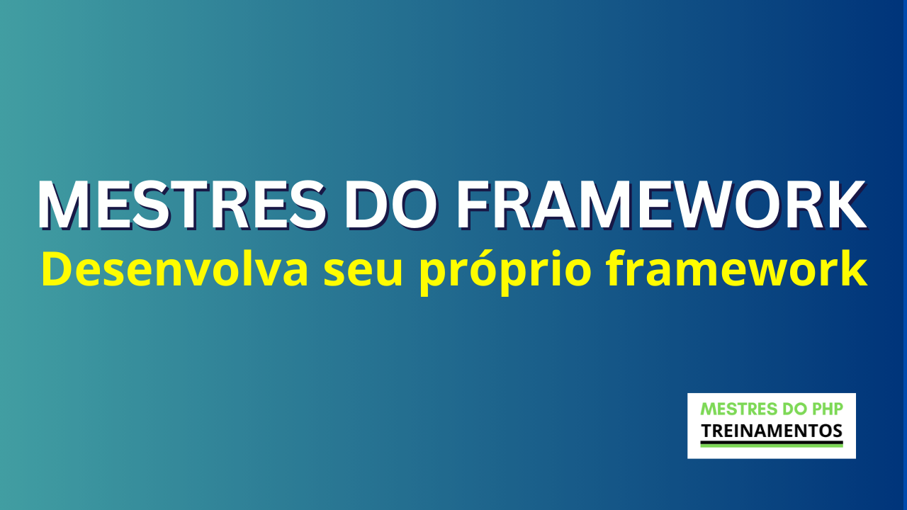 Image de capa do curso Mestres do Framework - Desenvolvendo Seu Framework Image de capa do curso curso Mestres do Framework - Desenvolvendo Seu Framework
